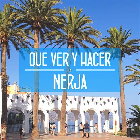 que hacer en nerja pareja|Las Mejores Cosas Que Hacer En Nerja. ¡PREPARA。